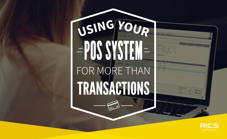 Using Your POS for More than Transactions